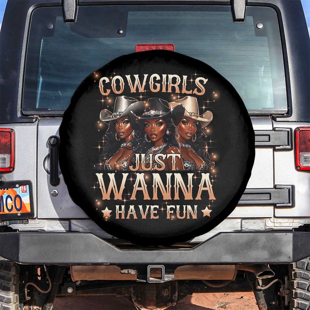 Funny Black African American Cowgirl Spare Tire Cover Cowgirls Just Wanna Have Fun TS11 No hole Black Print Your Wear