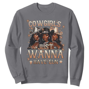 Funny Black African American Cowgirl Sweatshirt Cowgirls Just Wanna Have Fun TS11 Charcoal Print Your Wear