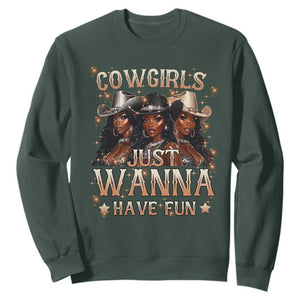 Funny Black African American Cowgirl Sweatshirt Cowgirls Just Wanna Have Fun TS11 Dark Forest Green Print Your Wear