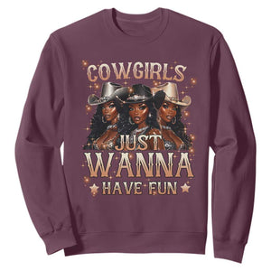 Funny Black African American Cowgirl Sweatshirt Cowgirls Just Wanna Have Fun TS11 Maroon Print Your Wear