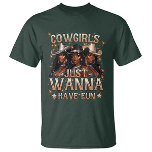 Funny Black African American Cowgirl T Shirt Cowgirls Just Wanna Have Fun TS11 Dark Forest Green Print Your Wear