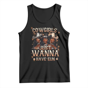Funny Black African American Cowgirl Tank Top Cowgirls Just Wanna Have Fun TS11 Black Print Your Wear