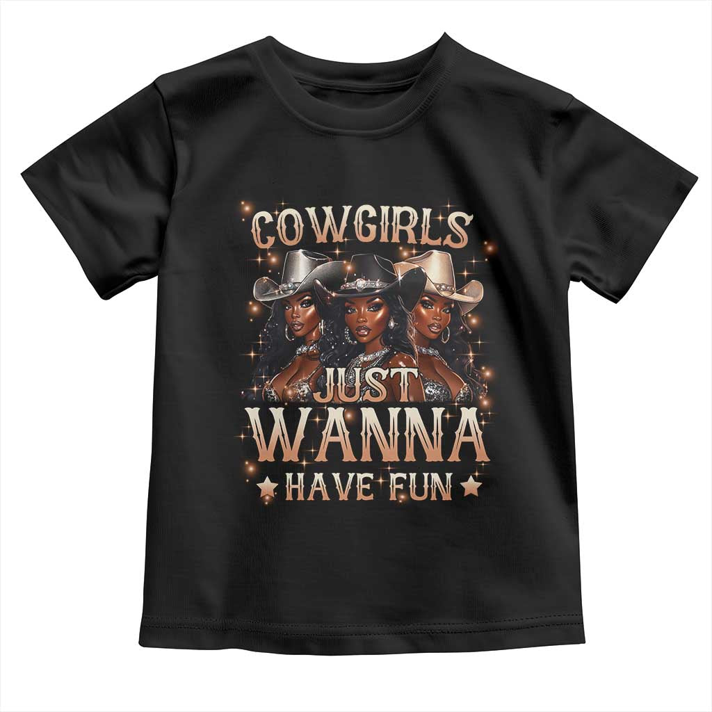Funny Black African American Cowgirl Toddler T Shirt Cowgirls Just Wanna Have Fun TS11 Black Print Your Wear