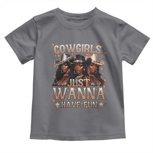 Funny Black African American Cowgirl Toddler T Shirt Cowgirls Just Wanna Have Fun TS11 Charcoal Print Your Wear