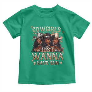 Funny Black African American Cowgirl Toddler T Shirt Cowgirls Just Wanna Have Fun TS11 Irish Green Print Your Wear