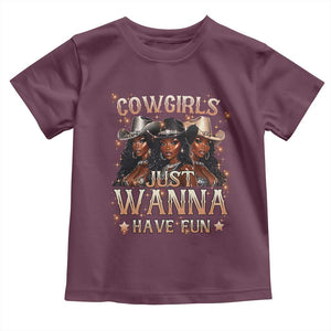 Funny Black African American Cowgirl Toddler T Shirt Cowgirls Just Wanna Have Fun TS11 Maroon Print Your Wear