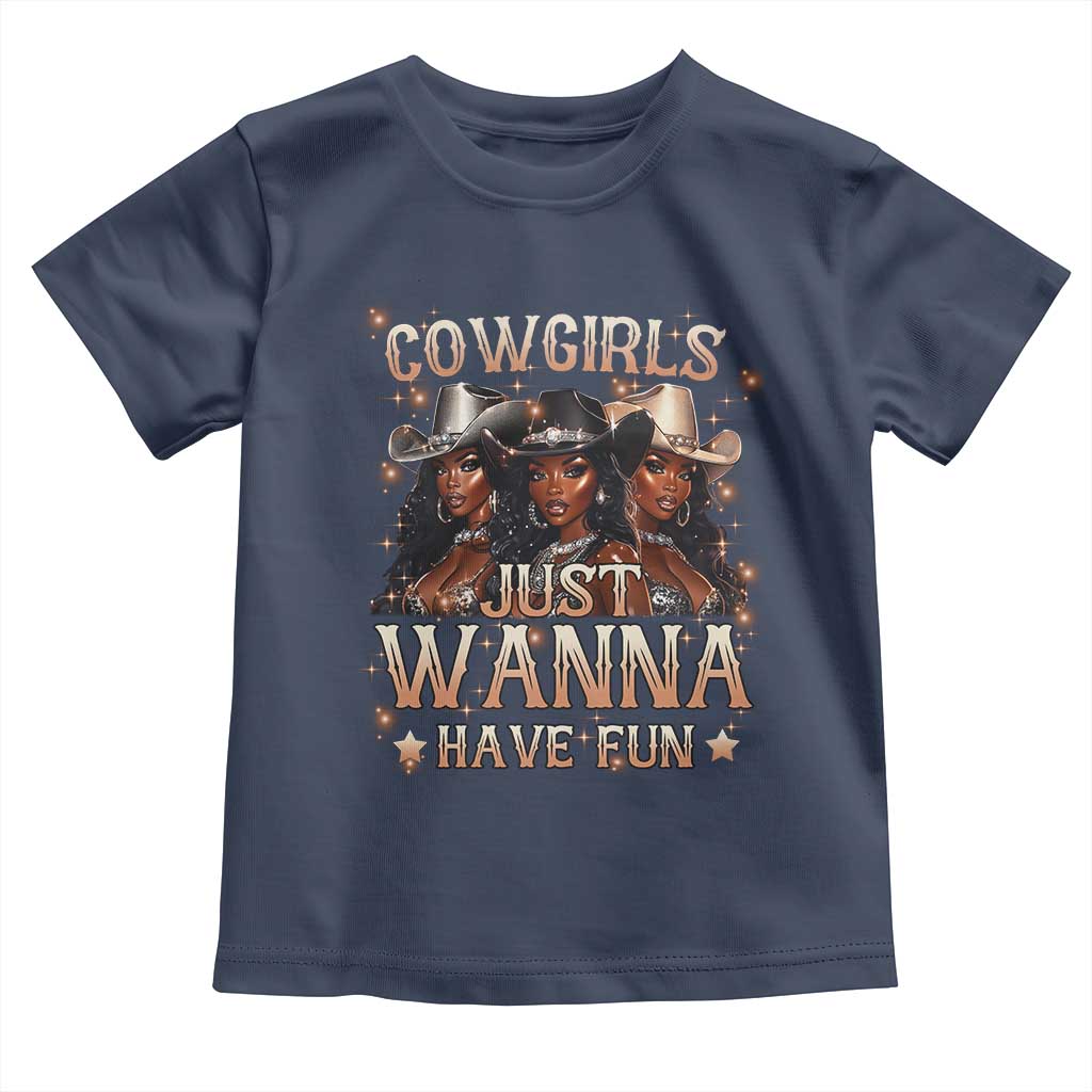 Funny Black African American Cowgirl Toddler T Shirt Cowgirls Just Wanna Have Fun TS11 Navy Print Your Wear