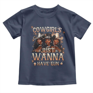 Funny Black African American Cowgirl Toddler T Shirt Cowgirls Just Wanna Have Fun TS11 Navy Print Your Wear