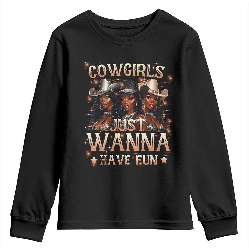 Funny Black African American Cowgirl Youth Sweatshirt Cowgirls Just Wanna Have Fun TS11 Black Print Your Wear
