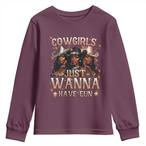 Funny Black African American Cowgirl Youth Sweatshirt Cowgirls Just Wanna Have Fun TS11 Maroon Print Your Wear
