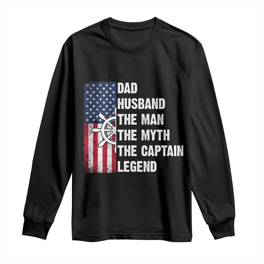 Funny Boat Captain Long Sleeve Shirt Dad Husband The Man The Myth The Captain Legend TS11 Black Print Your Wear