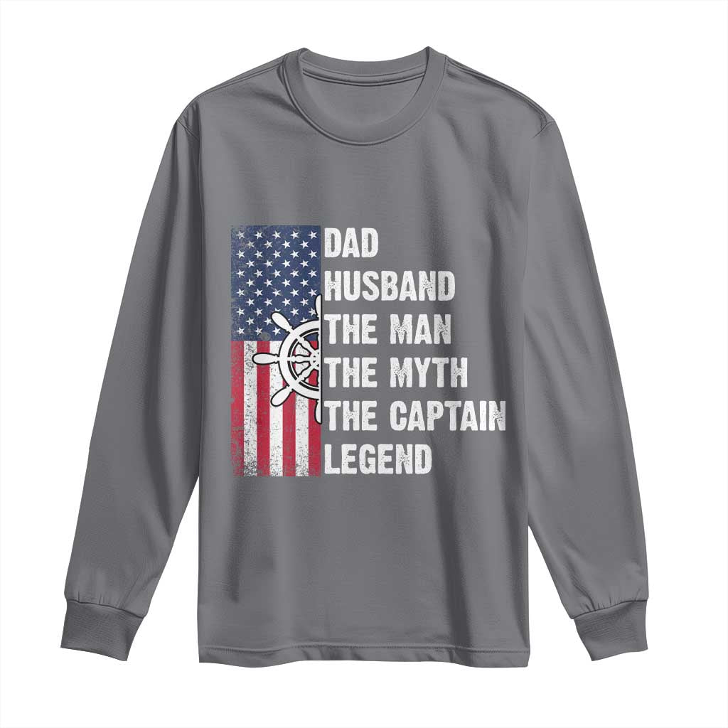 Funny Boat Captain Long Sleeve Shirt Dad Husband The Man The Myth The Captain Legend TS11 Charcoal Print Your Wear