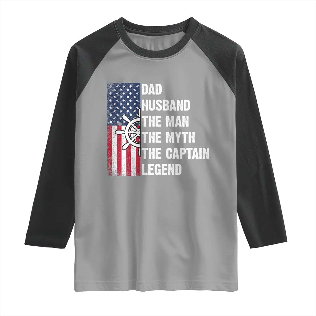 Funny Boat Captain Raglan Shirt Dad Husband The Man The Myth The Captain Legend TS11 Sport Gray Black Print Your Wear