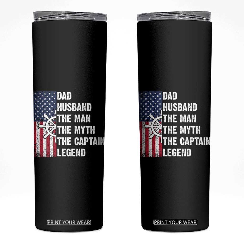 Funny Boat Captain Skinny Tumbler Dad Husband The Man The Myth The Captain Legend TS11 Black Print Your Wear
