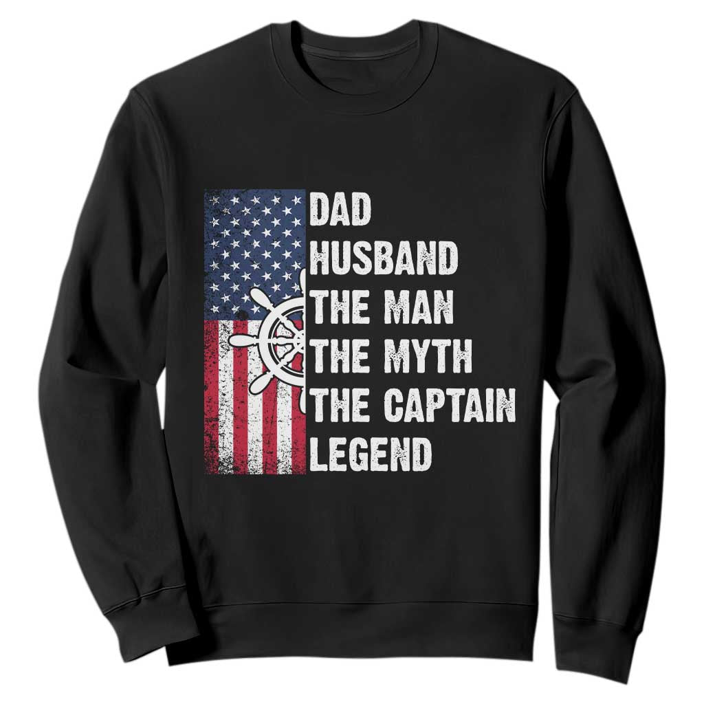 Funny Boat Captain Sweatshirt Dad Husband The Man The Myth The Captain Legend TS11 Black Print Your Wear