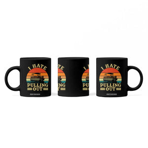 Funny Boating Boat Captain Coffee Mug I Hate Pulling Out Vintage Retro TS11 Print Your Wear