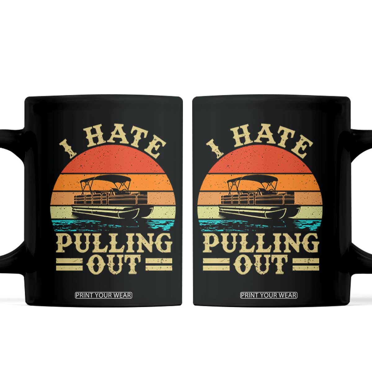 Funny Boating Boat Captain Coffee Mug I Hate Pulling Out Vintage Retro TS11 Black Print Your Wear