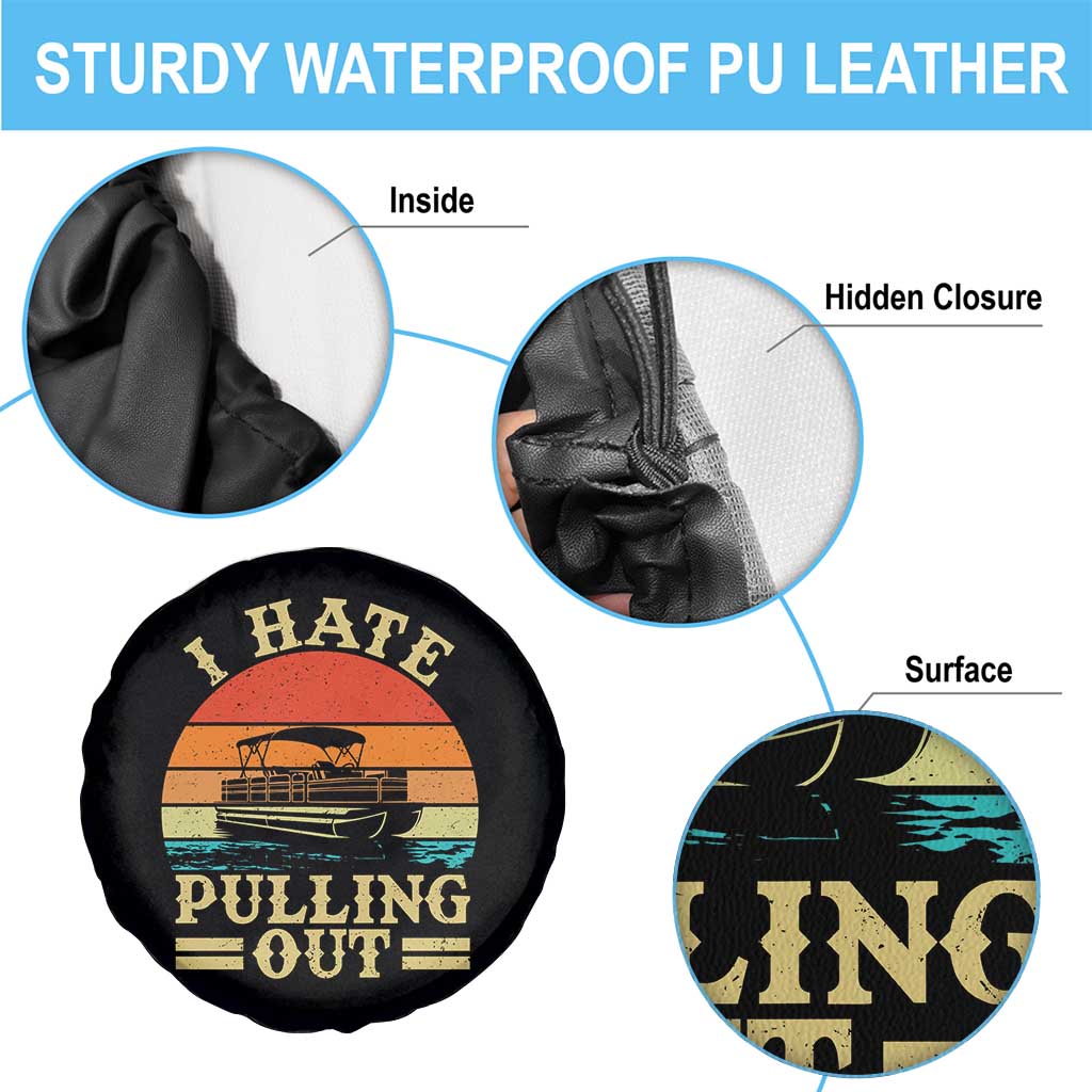 Funny Boating Boat Captain Spare Tire Cover I Hate Pulling Out Vintage Retro TS11 Print Your Wear