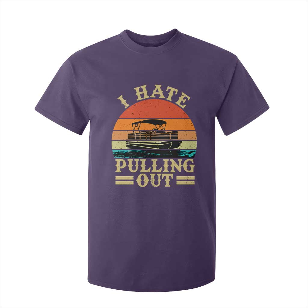 Funny Boating Boat Captain T Shirt For Kid I Hate Pulling Out Vintage Retro TS11 Purple Print Your Wear