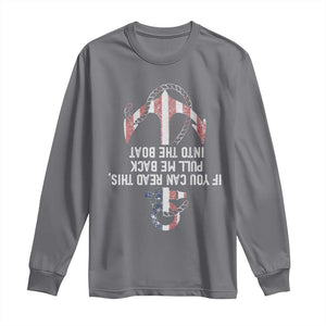 Funny Boating Captain Long Sleeve Shirt If You Can Read This Pull Me Back Into The Boat TS11 Charcoal Print Your Wear