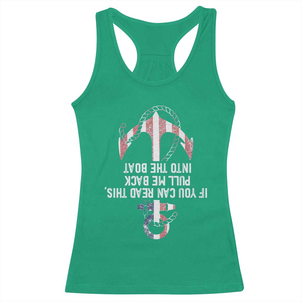 Funny Boating Captain Racerback Tank Top If You Can Read This Pull Me Back Into The Boat TS11 Irish Green Print Your Wear