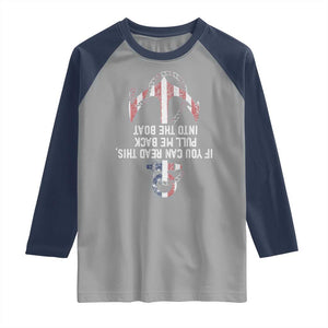 Funny Boating Captain Raglan Shirt If You Can Read This Pull Me Back Into The Boat TS11 Sport Gray Navy Print Your Wear