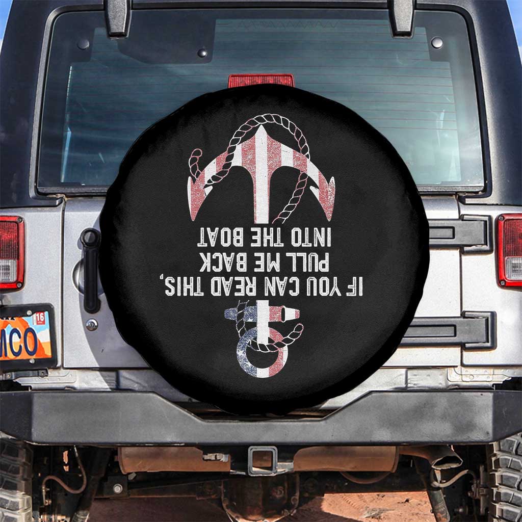 Funny Boating Captain Spare Tire Cover If You Can Read This Pull Me Back Into The Boat TS11 No hole Black Print Your Wear