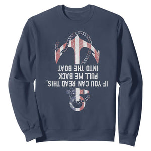 Funny Boating Captain Sweatshirt If You Can Read This Pull Me Back Into The Boat TS11 Navy Print Your Wear