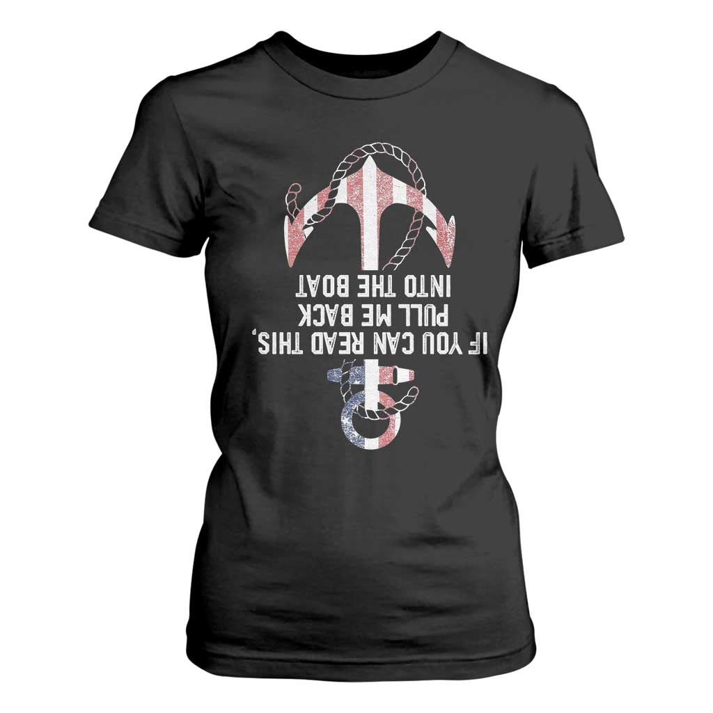Funny Boating Captain T Shirt For Women If You Can Read This Pull Me Back Into The Boat TS11 Black Print Your Wear