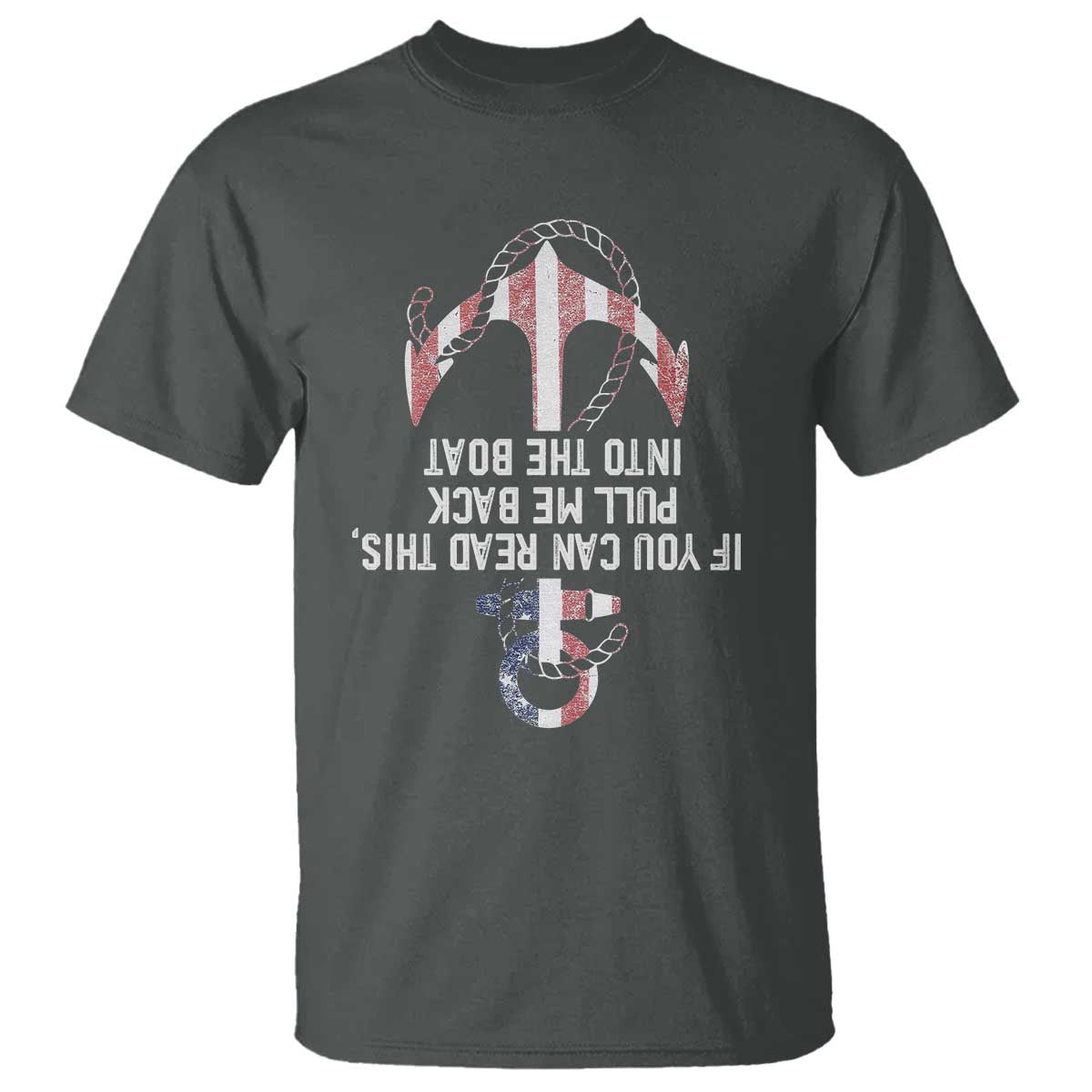Funny Boating Captain T Shirt If You Can Read This Pull Me Back Into The Boat TS11 Dark Heather Print Your Wear