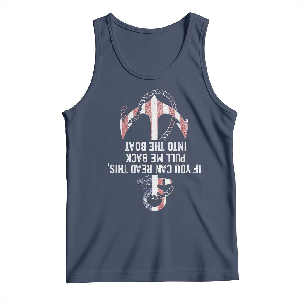 Funny Boating Captain Tank Top If You Can Read This Pull Me Back Into The Boat TS11 Navy Print Your Wear