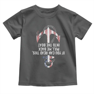 Funny Boating Captain Toddler T Shirt If You Can Read This Pull Me Back Into The Boat TS11 Dark Heather Print Your Wear