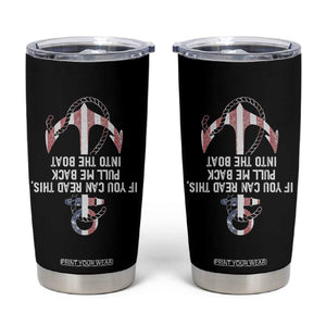 Funny Boating Captain Tumbler Cup If You Can Read This Pull Me Back Into The Boat TS11 Black Print Your Wear