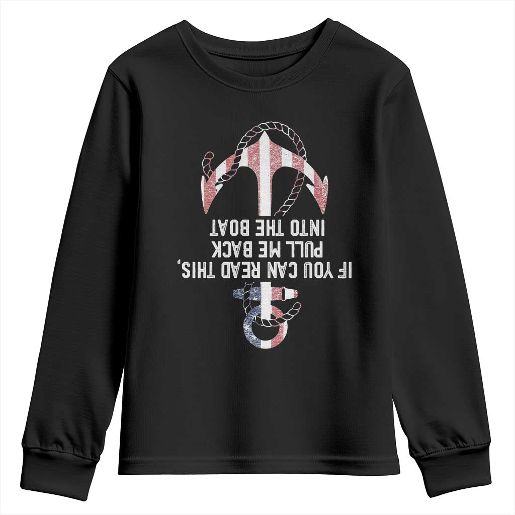 Funny Boating Captain Youth Sweatshirt If You Can Read This Pull Me Back Into The Boat TS11 Black Print Your Wear