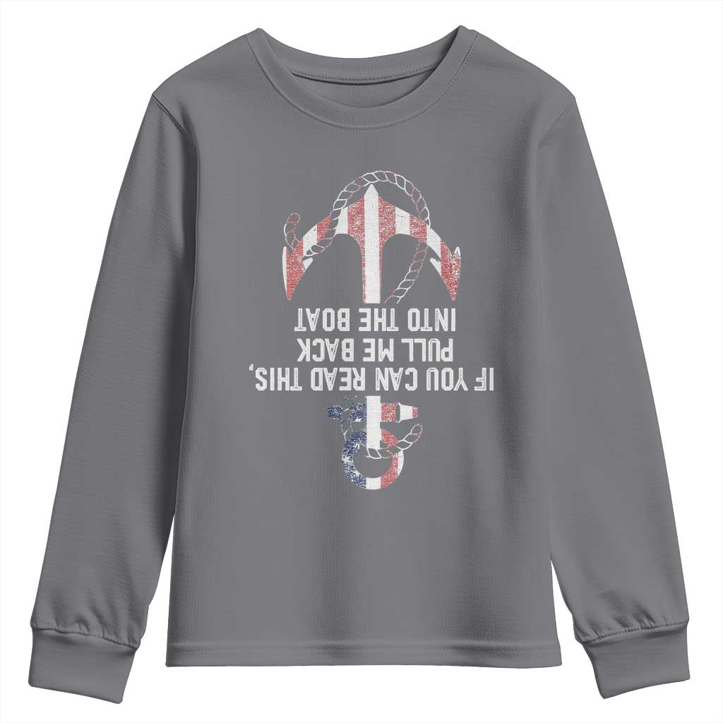 Funny Boating Captain Youth Sweatshirt If You Can Read This Pull Me Back Into The Boat TS11 Charcoal Print Your Wear