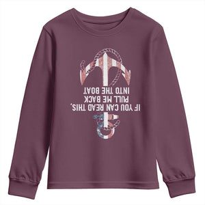 Funny Boating Captain Youth Sweatshirt If You Can Read This Pull Me Back Into The Boat TS11 Maroon Print Your Wear