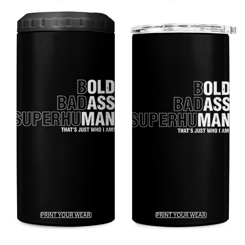 Funny Bold Badass Superhuman 4 in 1 Can Cooler Tumbler Sarcastic Old Man Fathers Day TS11 One Size: 16 oz Black Print Your Wear