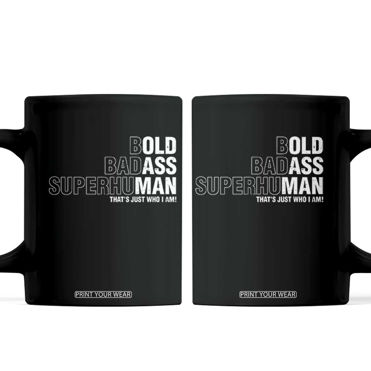 Funny Bold Badass Superhuman Coffee Mug Sarcastic Old Man Fathers Day TS11 Black Print Your Wear
