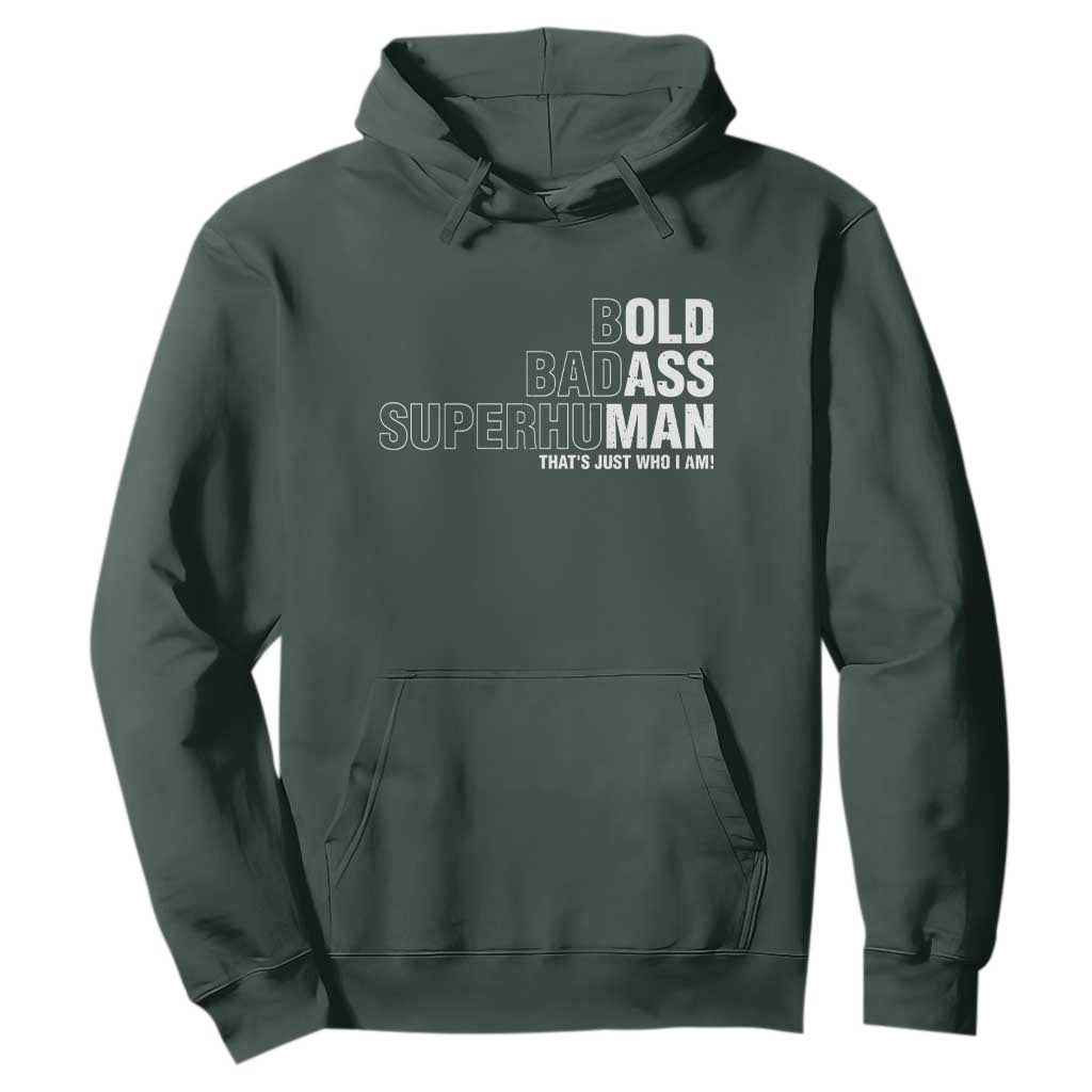 Funny Bold Badass Superhuman Hoodie Sarcastic Old Man Fathers Day TS11 Dark Forest Green Print Your Wear