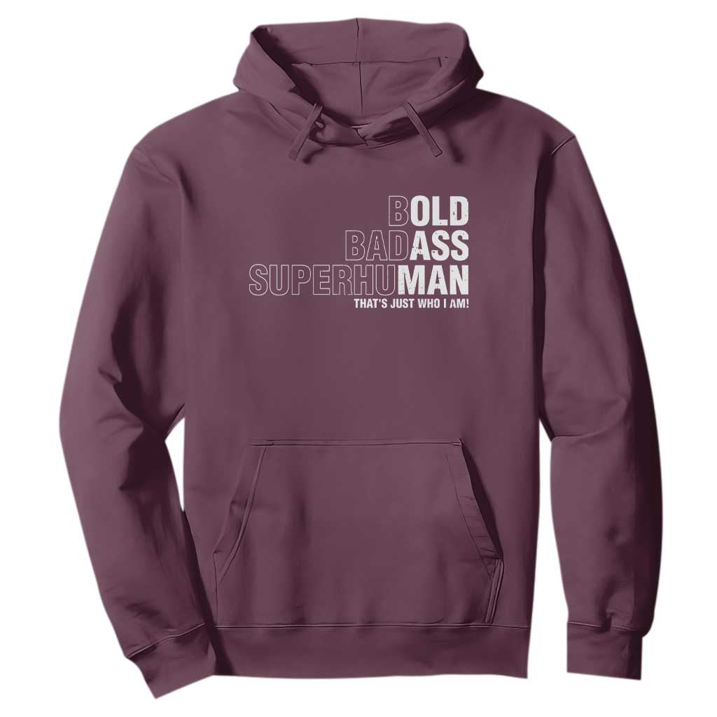 Funny Bold Badass Superhuman Hoodie Sarcastic Old Man Fathers Day TS11 Maroon Print Your Wear