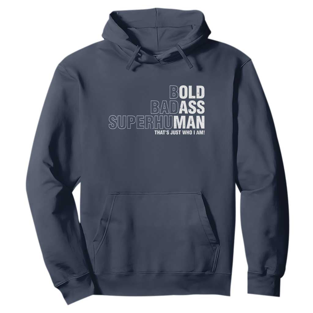 Funny Bold Badass Superhuman Hoodie Sarcastic Old Man Fathers Day TS11 Navy Print Your Wear