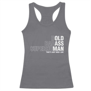 Funny Bold Badass Superhuman Racerback Tank Top Sarcastic Old Man Father's Day TS11 Charcoal Print Your Wear