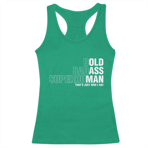 Funny Bold Badass Superhuman Racerback Tank Top Sarcastic Old Man Father's Day TS11 Irish Green Print Your Wear