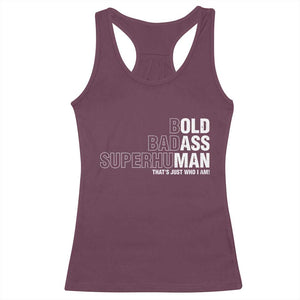 Funny Bold Badass Superhuman Racerback Tank Top Sarcastic Old Man Father's Day TS11 Maroon Print Your Wear