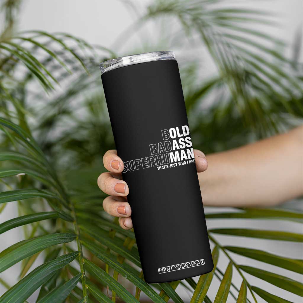 Funny Bold Badass Superhuman Skinny Tumbler Sarcastic Old Man Fathers Day TS11 Print Your Wear