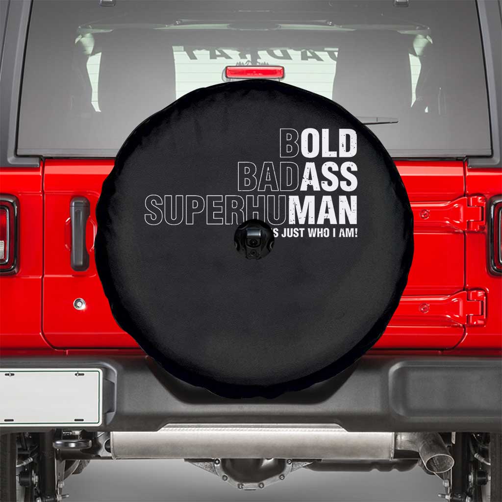 Funny Bold Badass Superhuman Spare Tire Cover Sarcastic Old Man Father's Day TS11 Black Print Your Wear