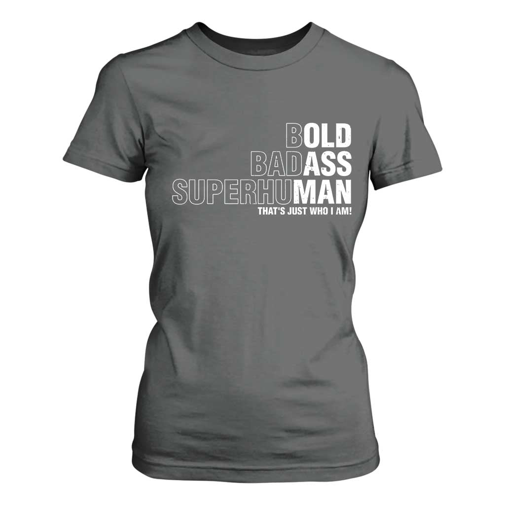 Funny Bold Badass Superhuman T Shirt For Women Sarcastic Old Man Fathers Day TS11 Dark Heather Print Your Wear