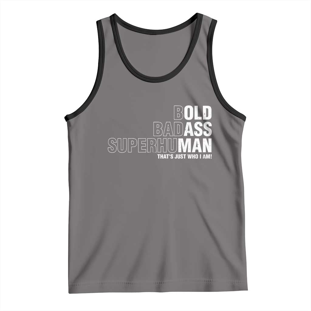 Funny Bold Badass Superhuman Tank Top Sarcastic Old Man Father's Day TS11 Deep Heather Black Print Your Wear