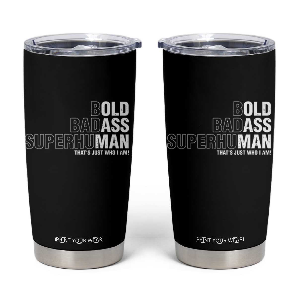 Funny Bold Badass Superhuman Tumbler Cup Sarcastic Old Man Fathers Day TS11 Black Print Your Wear