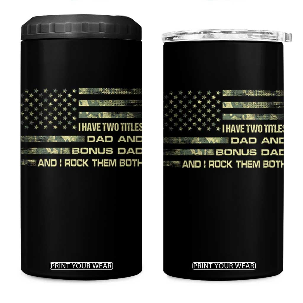 Funny Bonus Dad 4 in 1 Can Cooler Tumbler Step Dad Camo American Flag Fathers Day TS10 One Size: 16 oz Black Print Your Wear